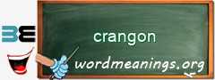 WordMeaning blackboard for crangon